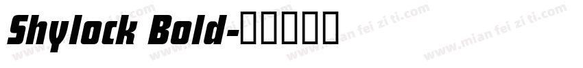 Shylock Bold字体转换